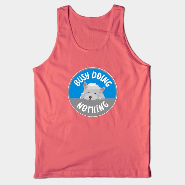Busy doing Nothing Tank Top by BOEC Gear